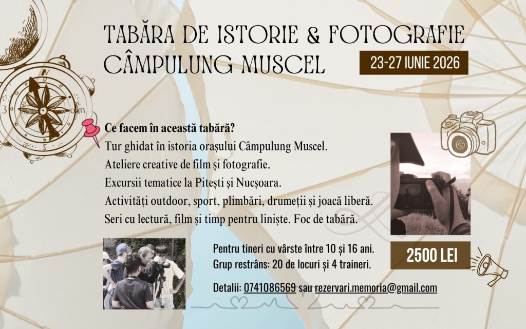 Cu Memoria în vacanță. Tabăra de istorie și fotografie. Câmpulung 2026